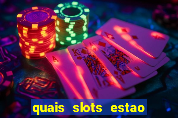 quais slots estao pagando agora